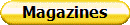 Magazines